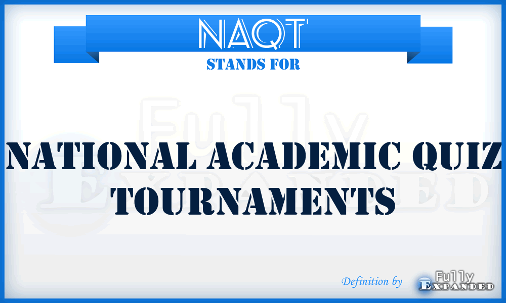 NAQT - National Academic Quiz Tournaments