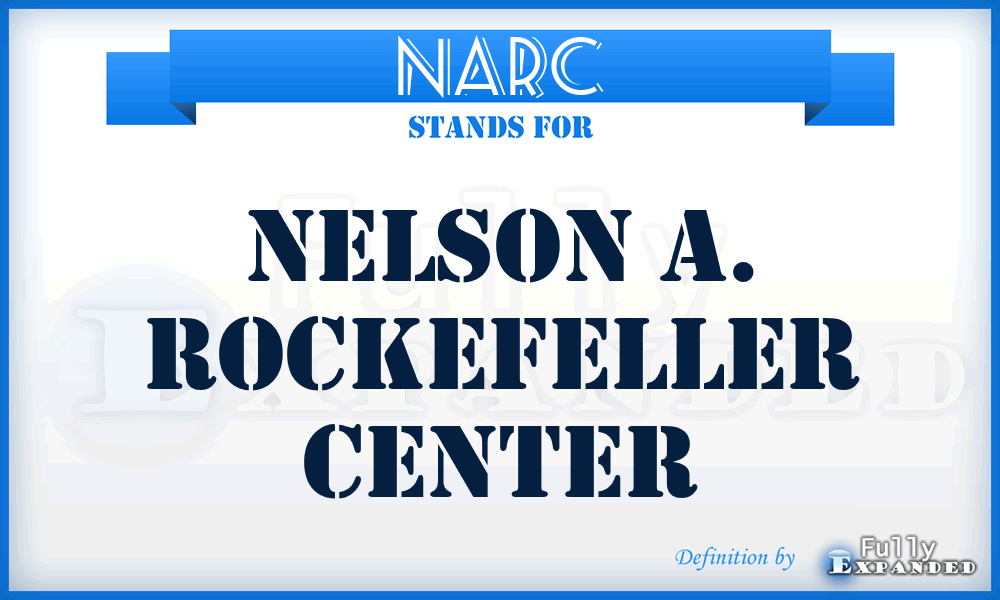 NARC - Nelson A. Rockefeller Center