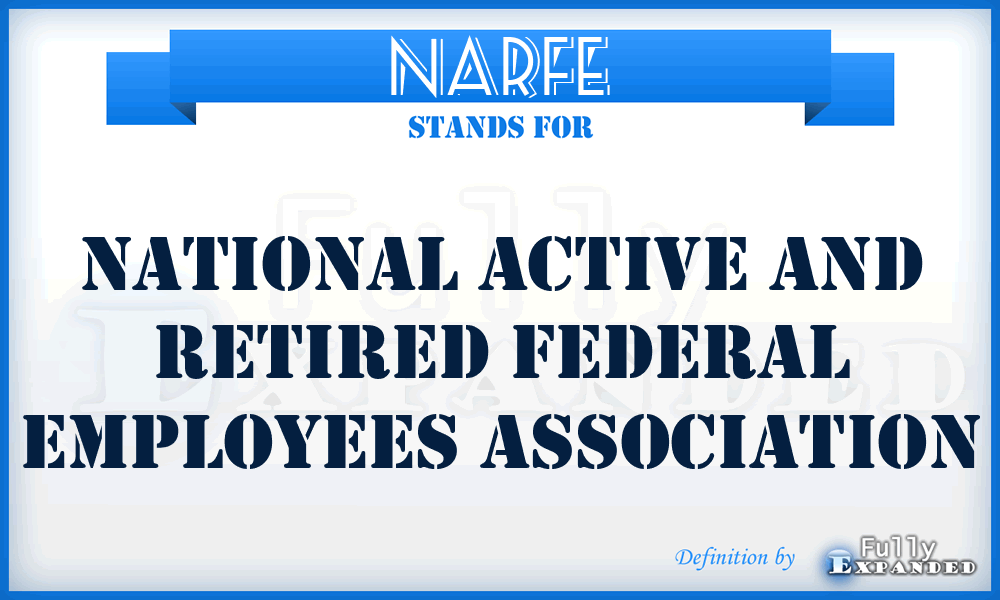 NARFE - National Active and Retired Federal Employees Association
