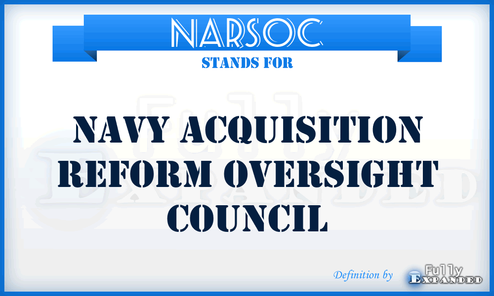 NARSOC - Navy Acquisition Reform OverSight Council