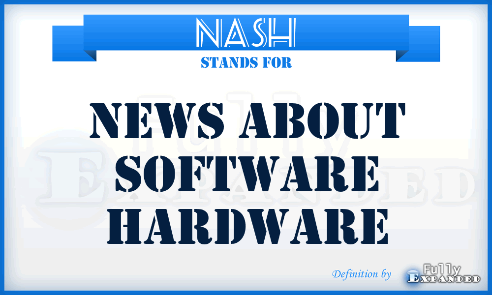 NASH - News About Software Hardware