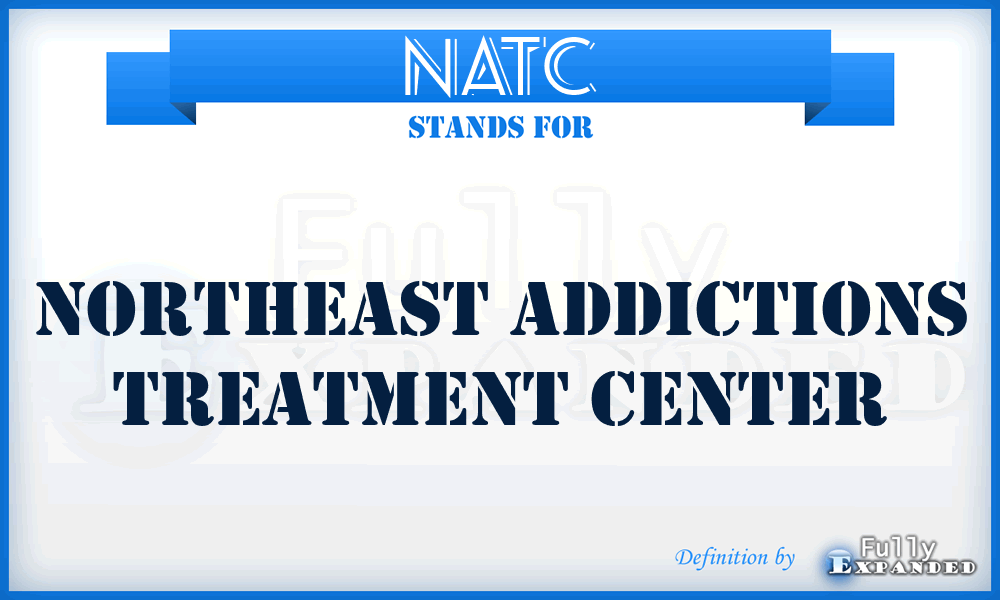 NATC - Northeast Addictions Treatment Center