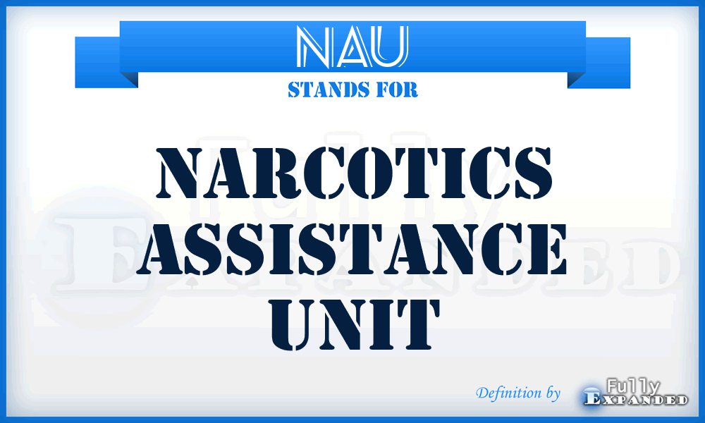 NAU - Narcotics Assistance Unit