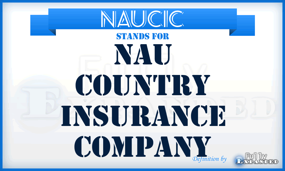 NAUCIC - NAU Country Insurance Company