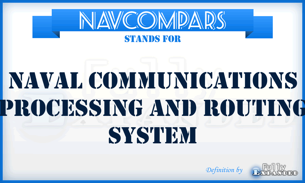 NAVCOMPARS - Naval Communications Processing and Routing System
