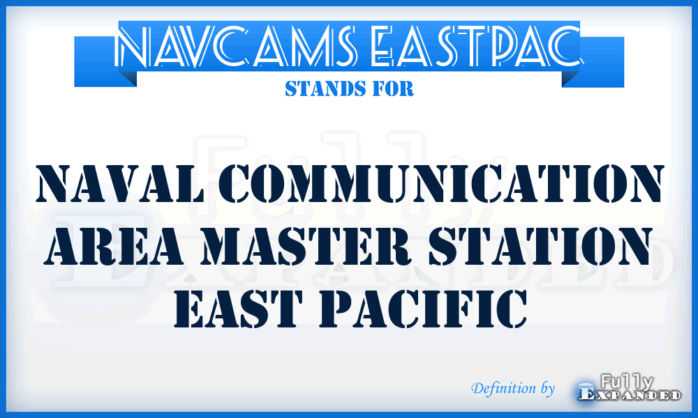 NAVCAMS EASTPAC - Naval Communication Area Master Station East Pacific