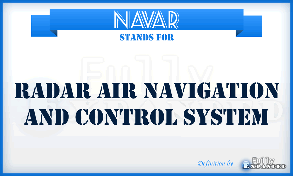 NAVAR - Radar Air Navigation and Control System