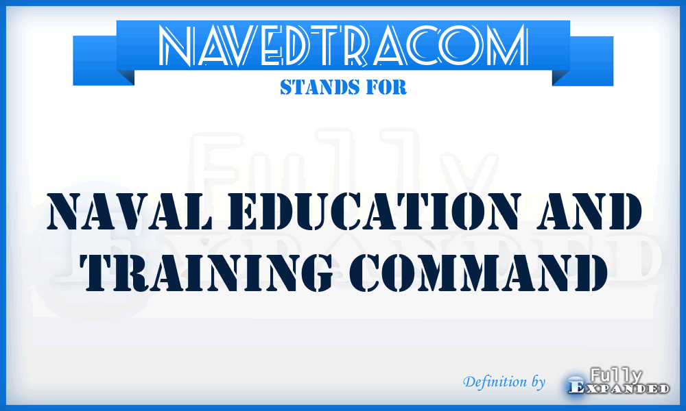 NAVEDTRACOM - Naval Education and Training Command