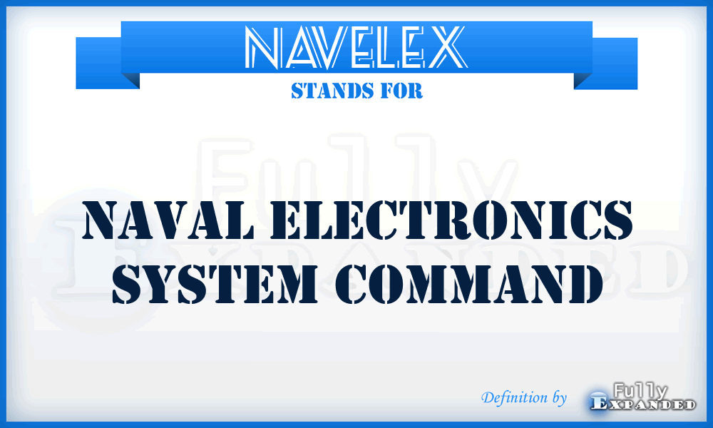 NAVELEX - Naval Electronics System Command