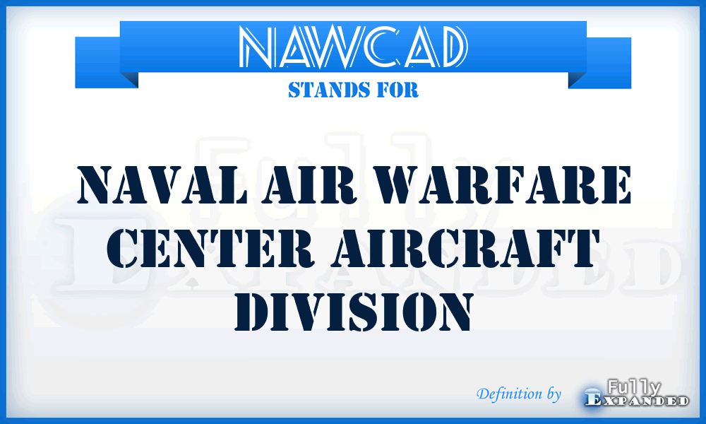 NAWCAD - Naval Air Warfare Center Aircraft Division