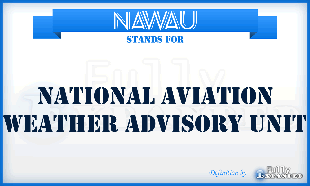 NAWAU - National Aviation Weather Advisory Unit