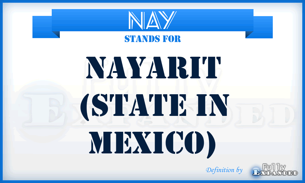 NAY - Nayarit (state in Mexico)