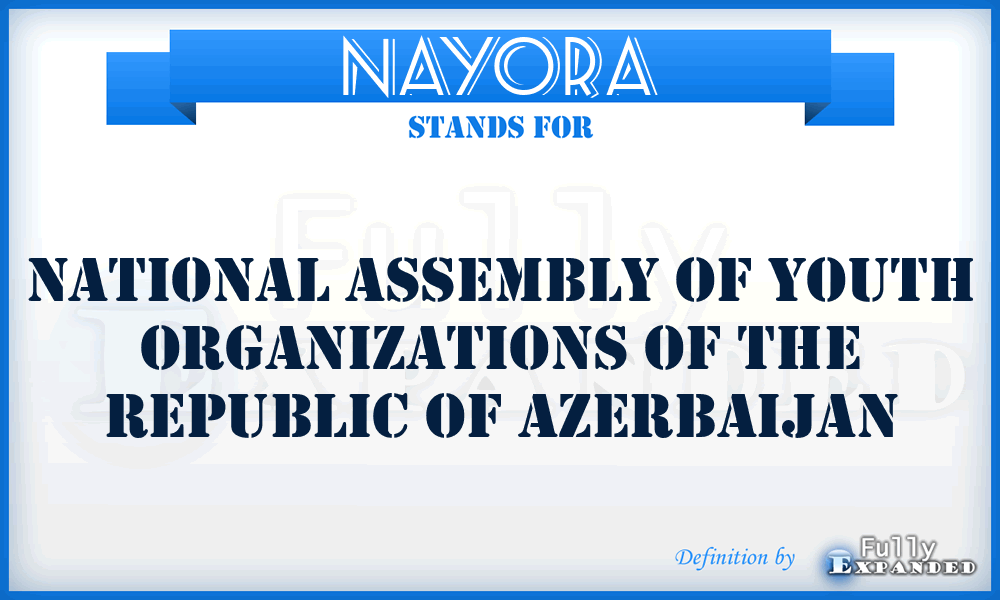 NAYORA - National Assembly of Youth Organizations of the Republic of Azerbaijan