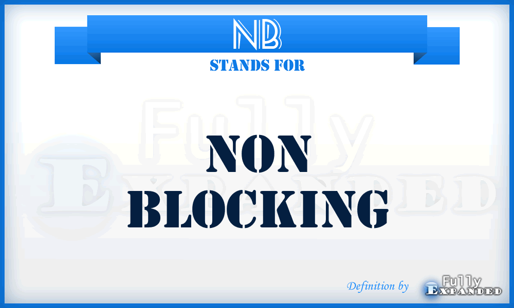 NB - Non Blocking