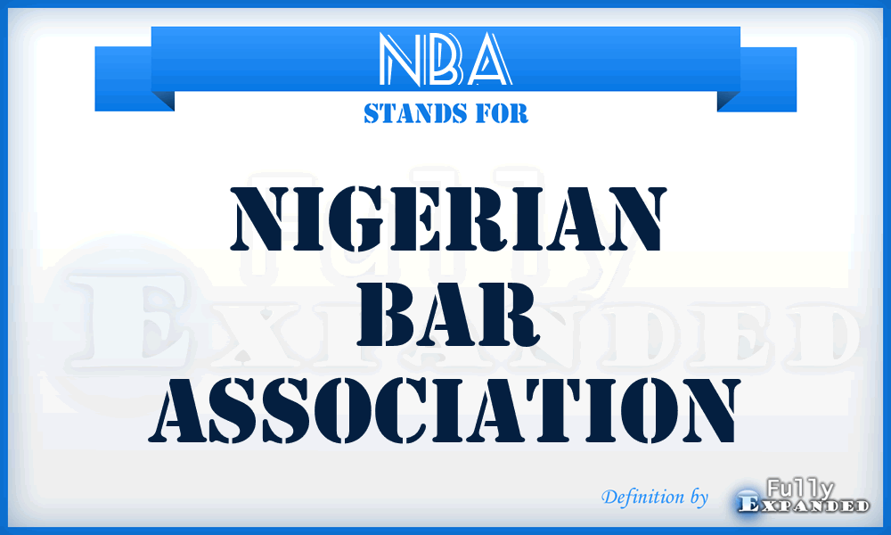 NBA - Nigerian Bar Association