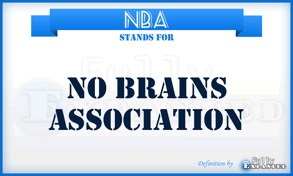 NBA - No Brains Association