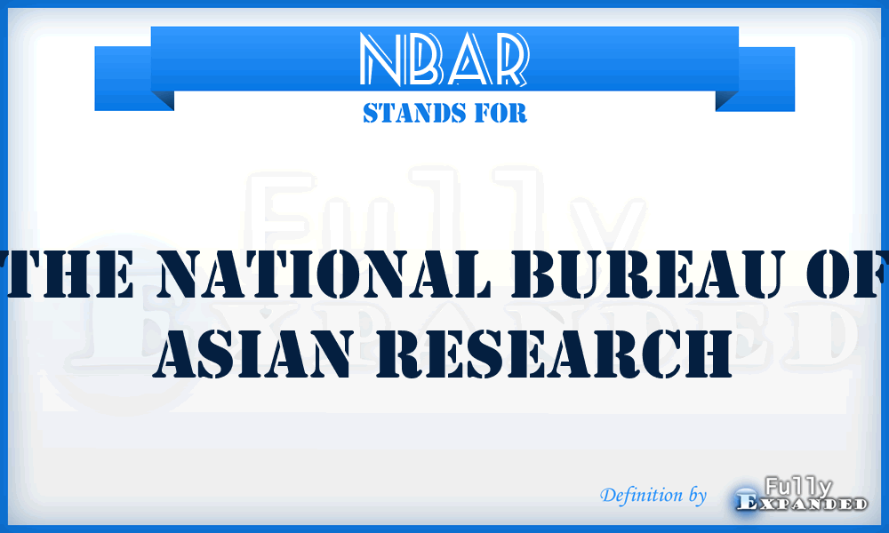 NBAR - The National Bureau of Asian Research