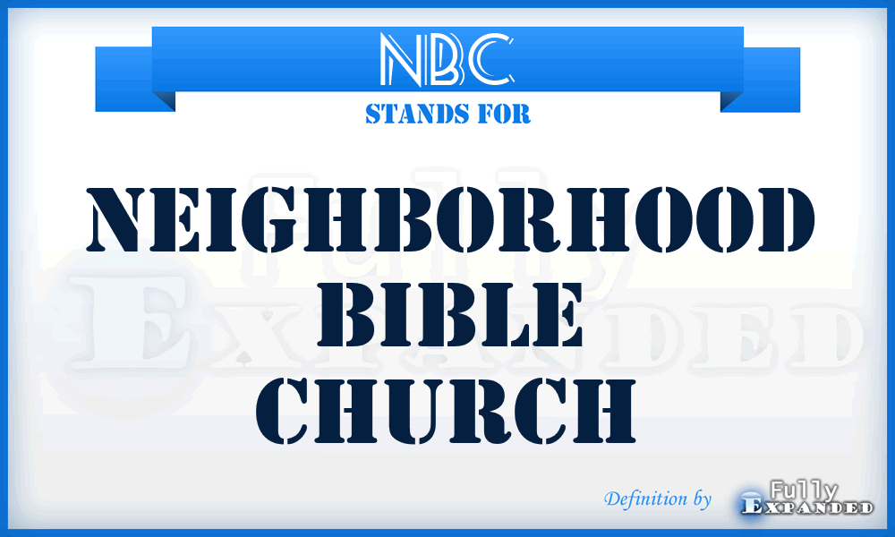 NBC - Neighborhood Bible Church