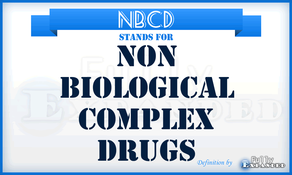NBCD - Non biological Complex Drugs