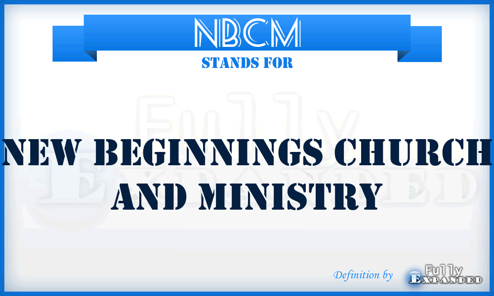 NBCM - New Beginnings Church and Ministry