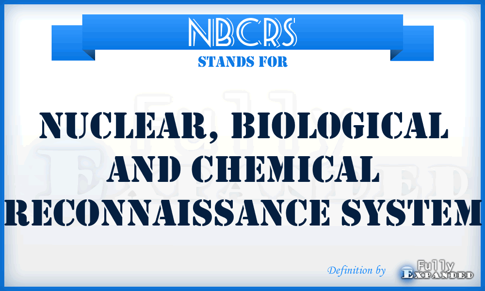 NBCRS - Nuclear, Biological and Chemical Reconnaissance System