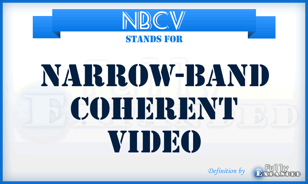 NBCV - narrow-band coherent video