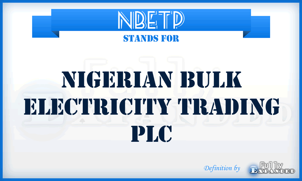 NBETP - Nigerian Bulk Electricity Trading PLC