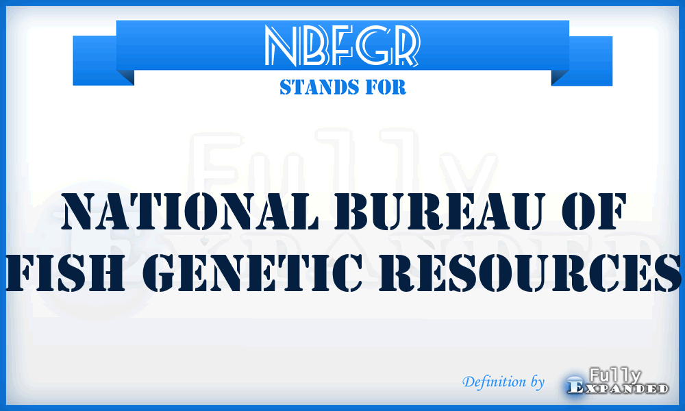NBFGR - National Bureau of Fish Genetic Resources