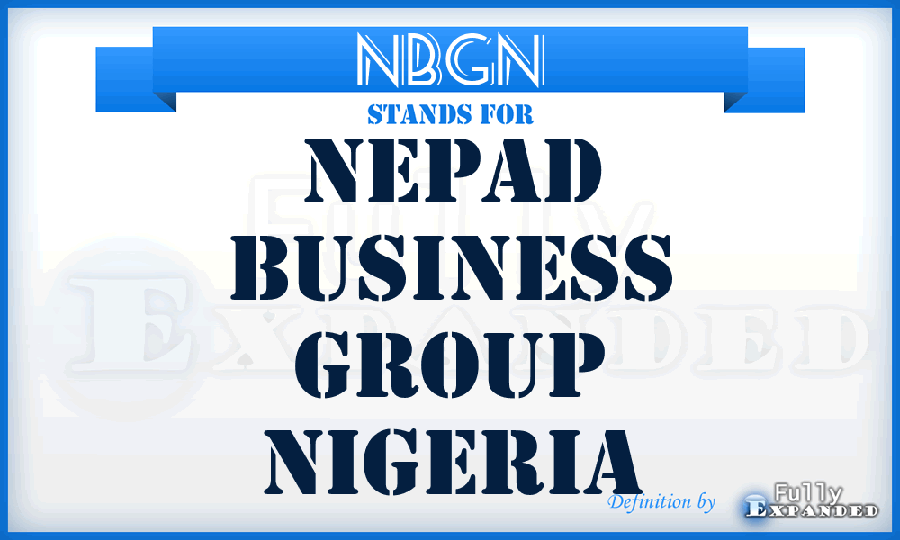 NBGN - Nepad Business Group Nigeria