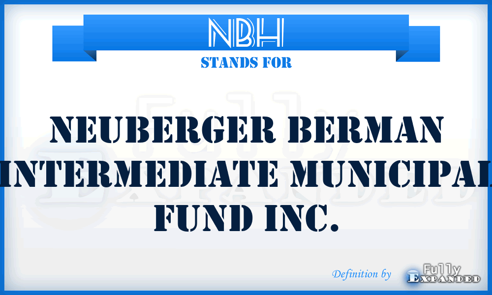 NBH - Neuberger Berman Intermediate Municipal Fund Inc.