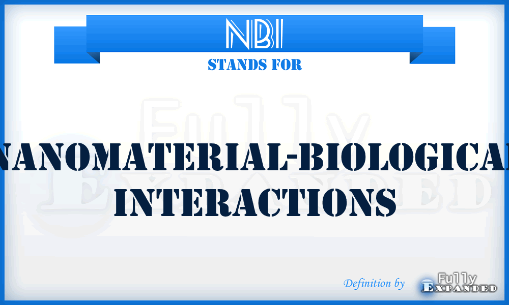 NBI - Nanomaterial-Biological Interactions