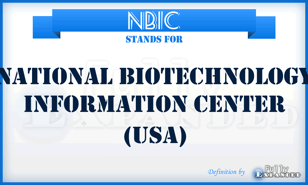 NBIC - National Biotechnology Information Center (USA)
