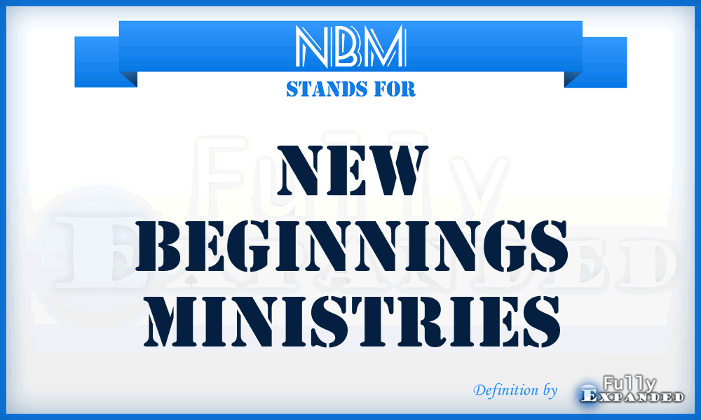 NBM - New Beginnings Ministries