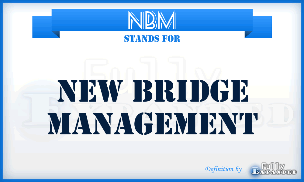 NBM - New Bridge Management