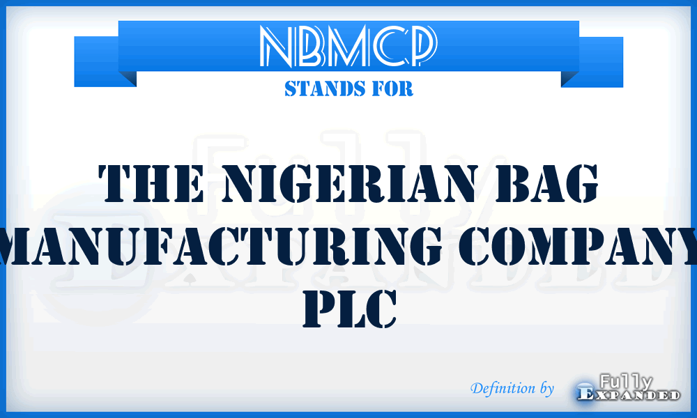 NBMCP - The Nigerian Bag Manufacturing Company PLC