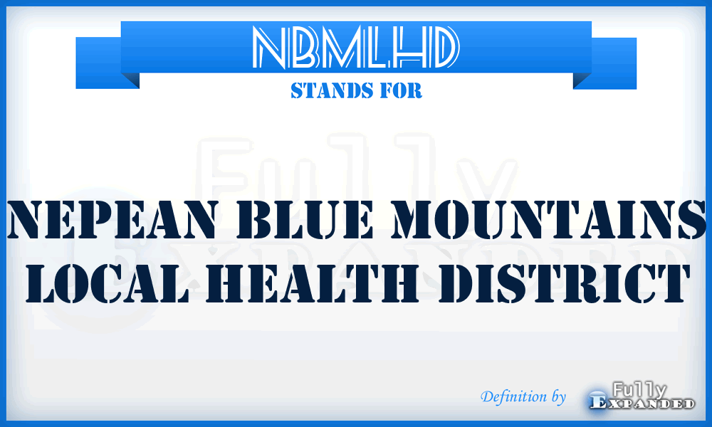NBMLHD - Nepean Blue Mountains Local Health District