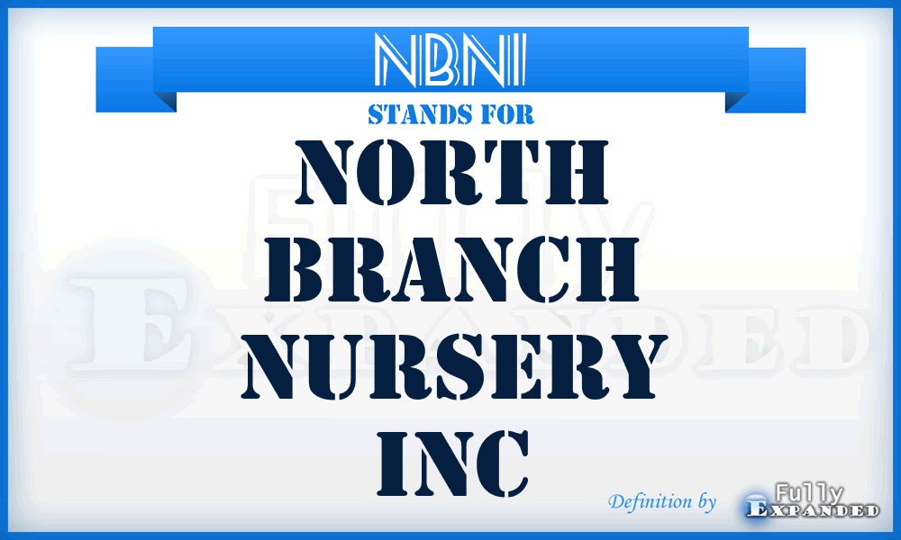 NBNI - North Branch Nursery Inc