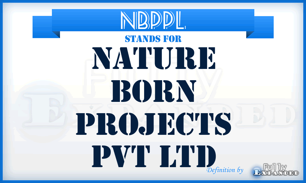 NBPPL - Nature Born Projects Pvt Ltd