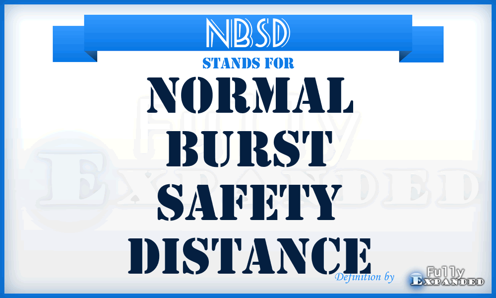 NBSD - Normal Burst Safety Distance