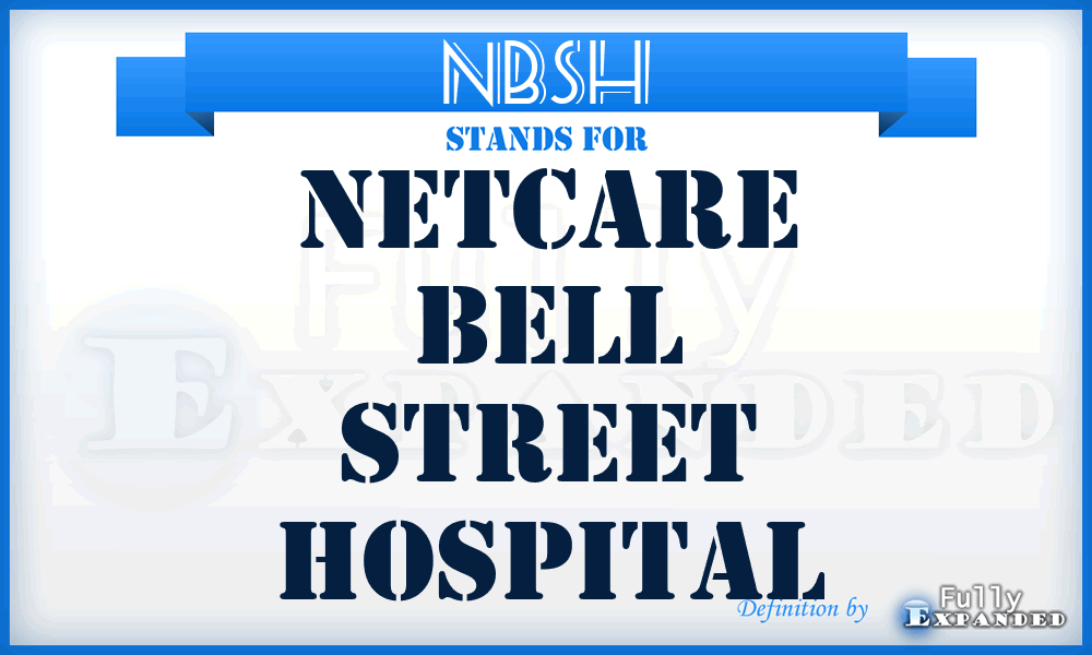 NBSH - Netcare Bell Street Hospital