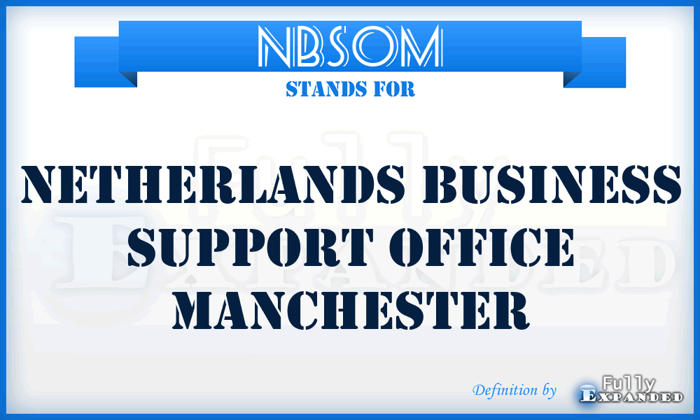 NBSOM - Netherlands Business Support Office Manchester