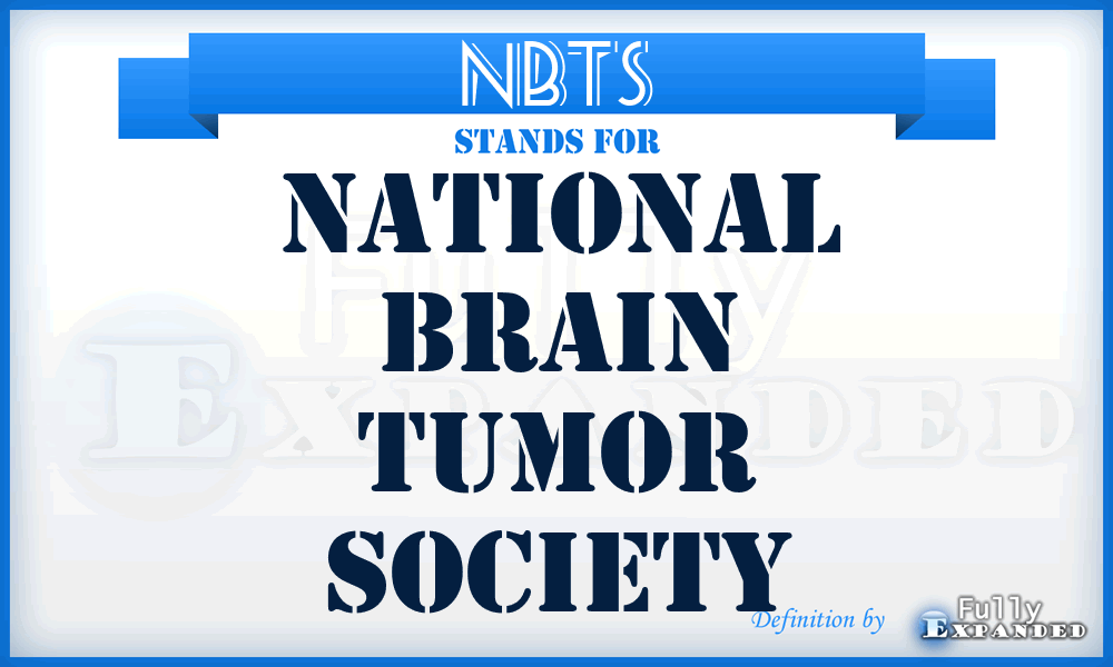 NBTS - National Brain Tumor Society