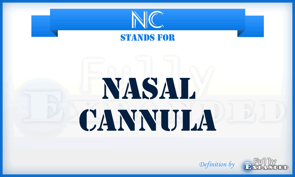 NC - nasal cannula
