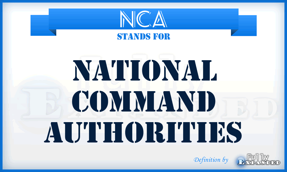 NCA - National Command Authorities