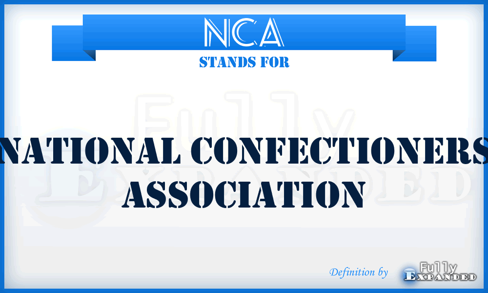 NCA - National Confectioners Association