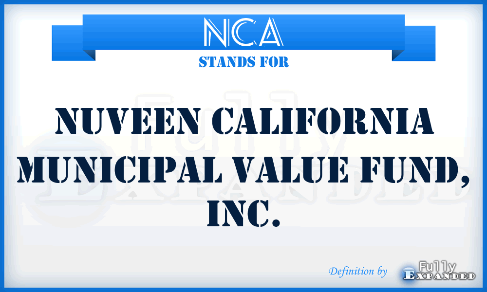 NCA - Nuveen California Municipal Value Fund, Inc.