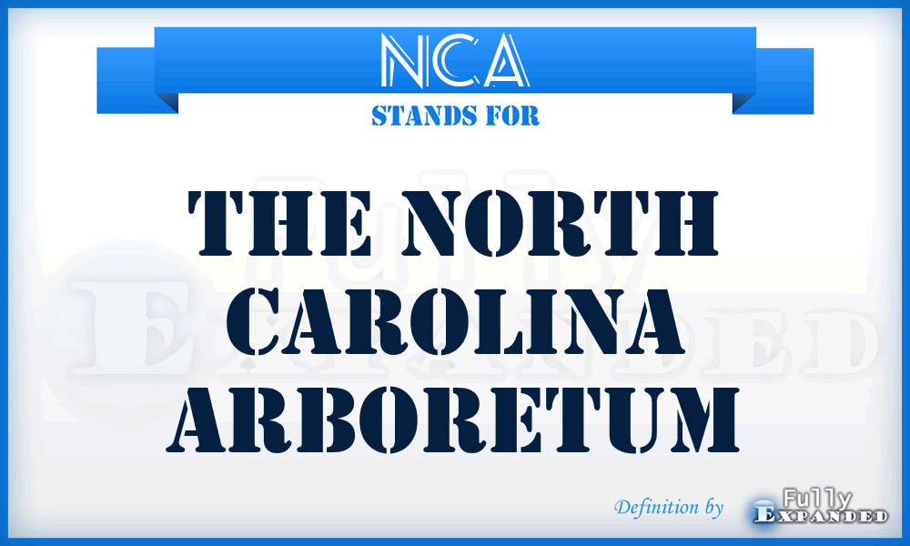 NCA - The North Carolina Arboretum