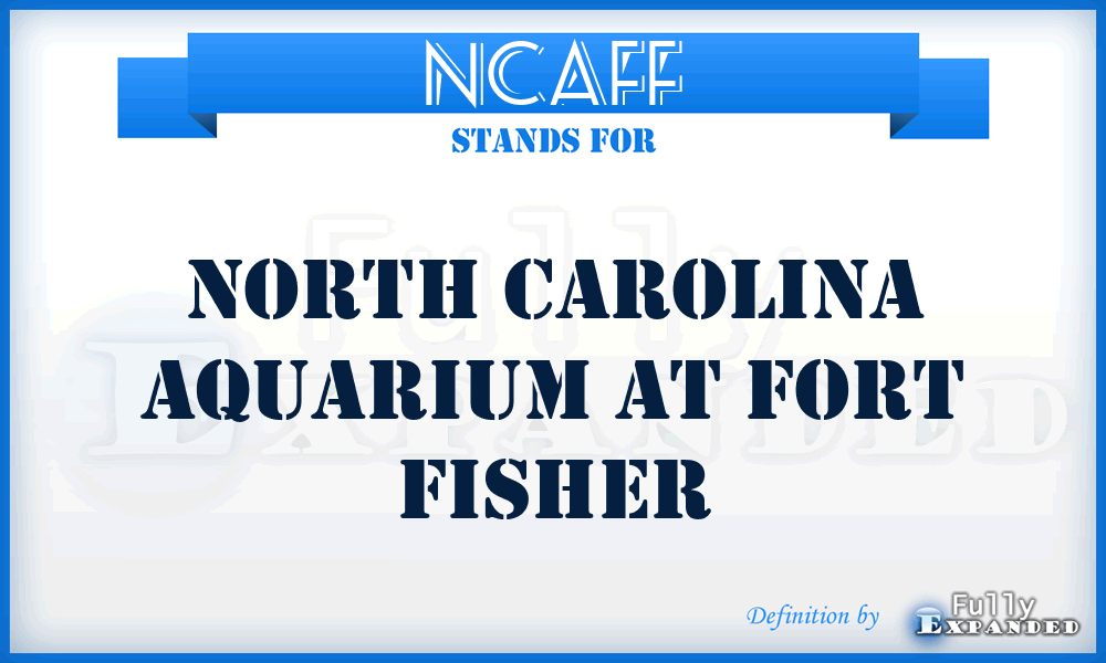 NCAFF - North Carolina Aquarium at Fort Fisher