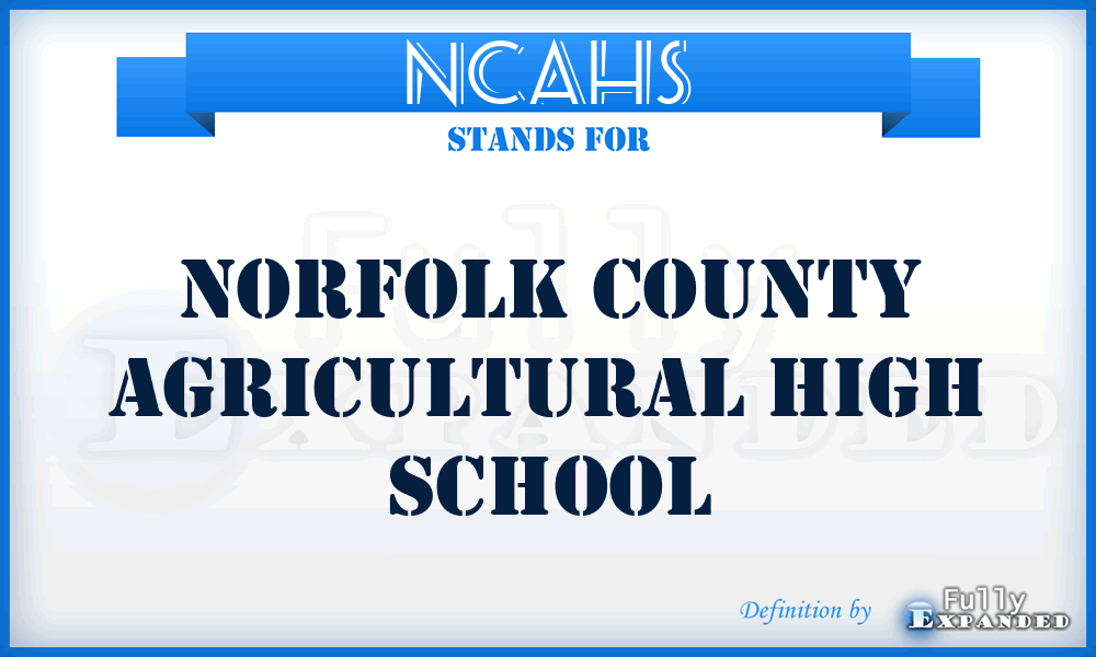 NCAHS - Norfolk County Agricultural High School