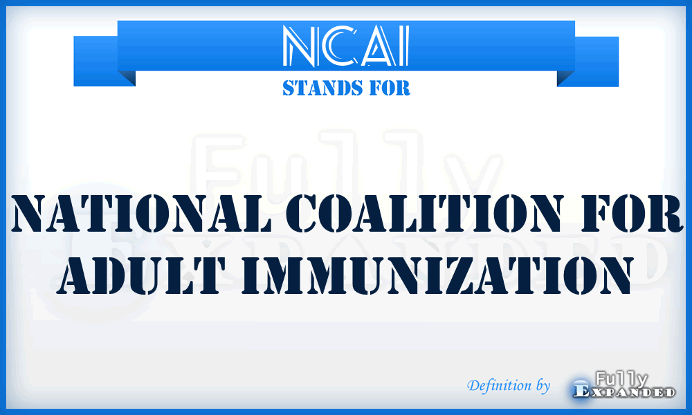 NCAI - National Coalition for Adult Immunization